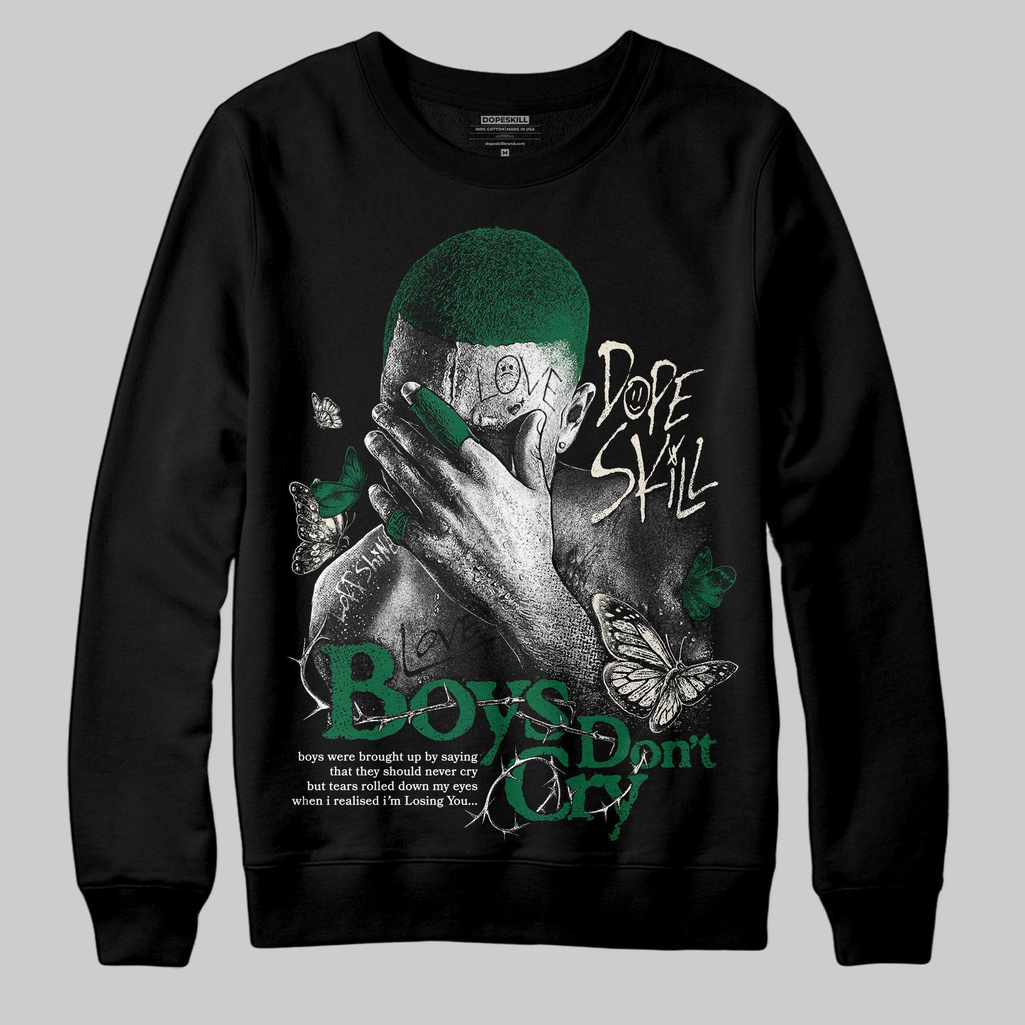 Pine Green 13s superstreetwear Sweatshirt Boys Don't Cry Graphic