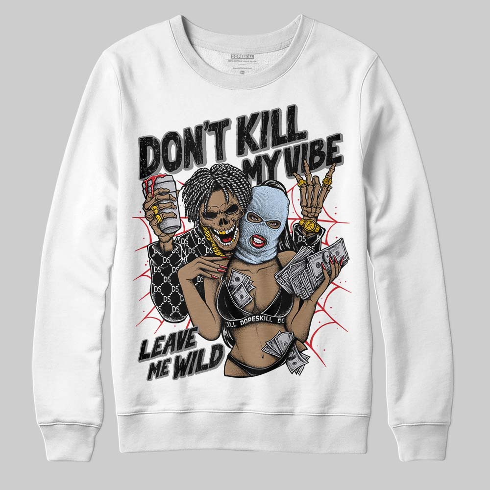 Black Metallic Reimagined 5s superstreetwear Sweatshirt Don't Kill My Vibe Graphic