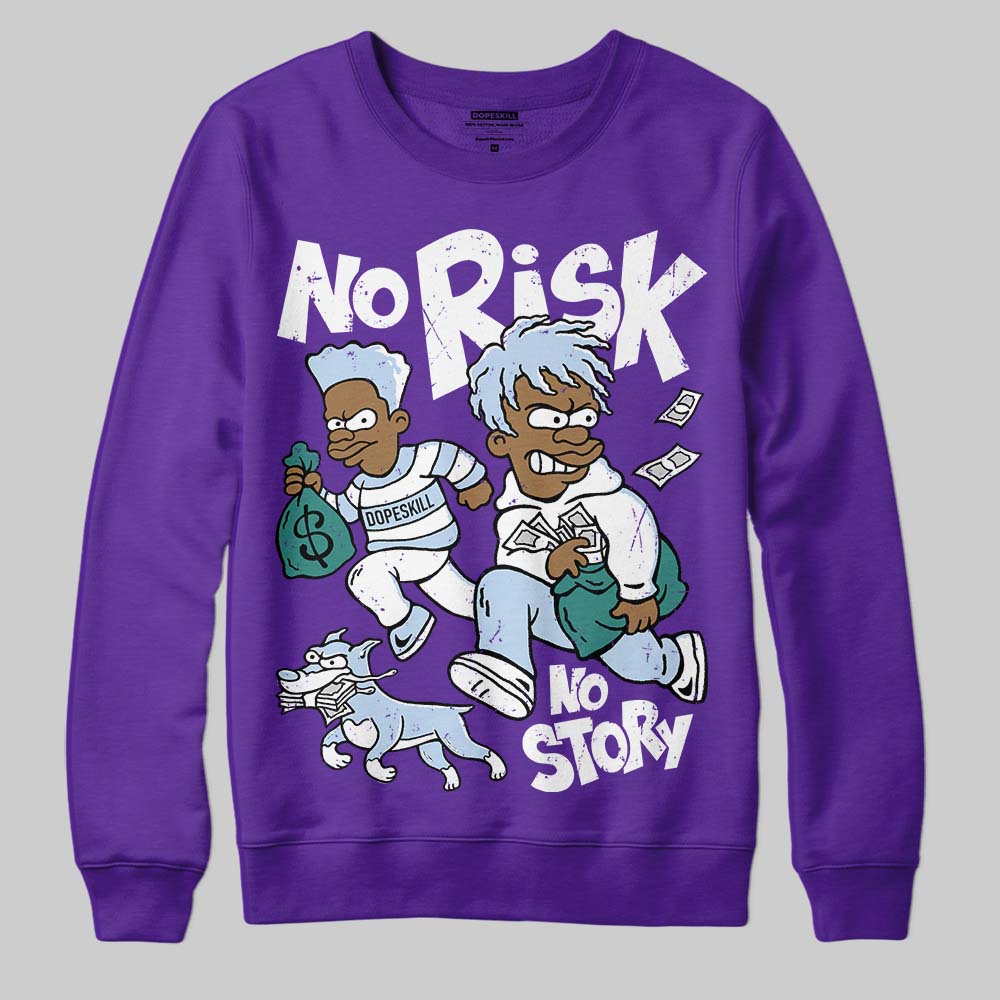 Grape 5s superstreetwear Sweatshirt No Risk No Story Graphic