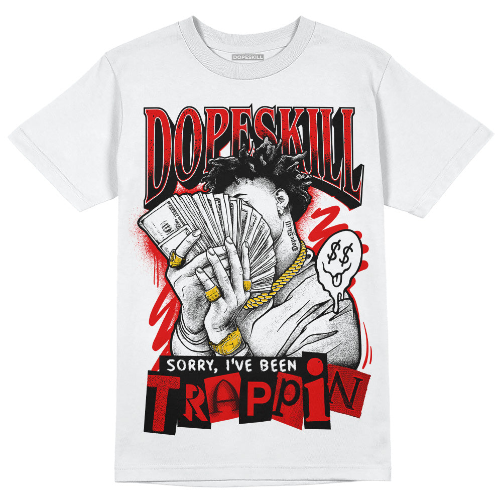 Red Cement 4S superstreetwear T-Shirt Sorry I've Been Trappin Graphic