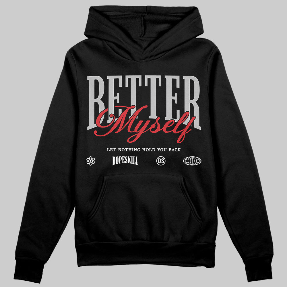 Black Cement 3s superstreetwear Hoodie Sweatshirt Better Myself Graphic
