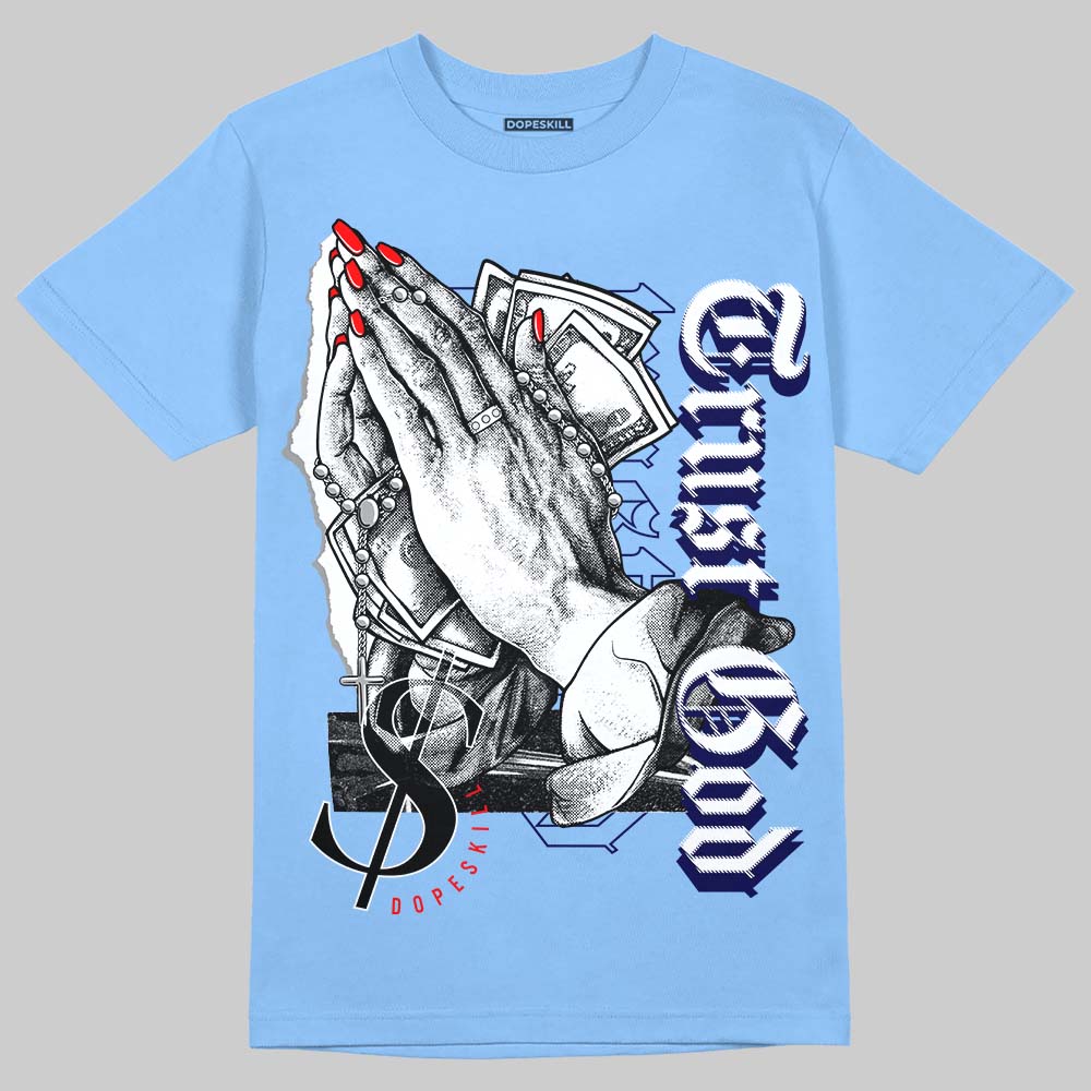 Powder Blue 9s superstreetwear Sky Blue T-shirt Trust God Graphic