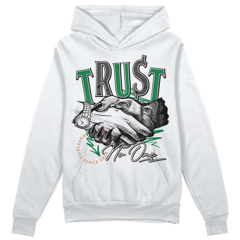 Pine Green 4s superstreetwear Hoodie Sweatshirt Trust No One Graphic