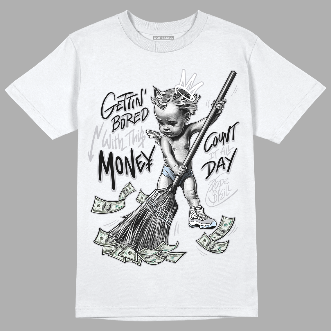 Cement Grey 11s superstreetwear T-Shirt Gettin Bored With This Money Graphic