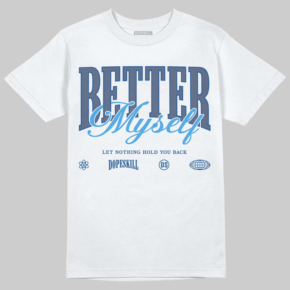 Diffused Blue 11s superstreetwear T-Shirt Better Myself Graphic