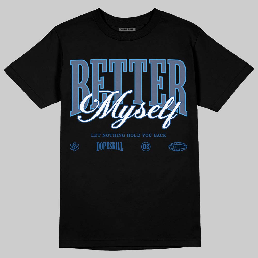 Diffused Blue 11s superstreetwear T-Shirt Better Myself Graphic
