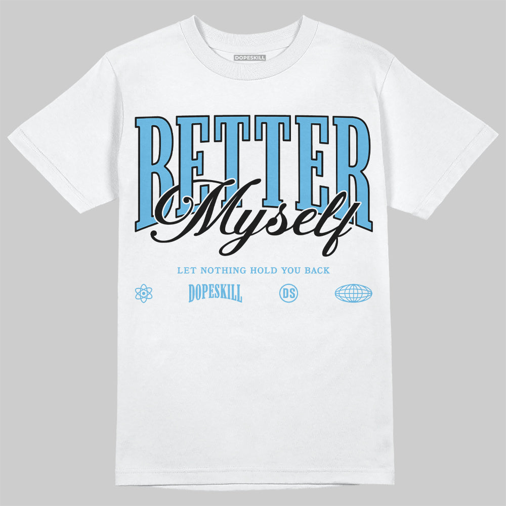 Legend Blue 11s superstreetwear T-Shirt Better Myself Graphic