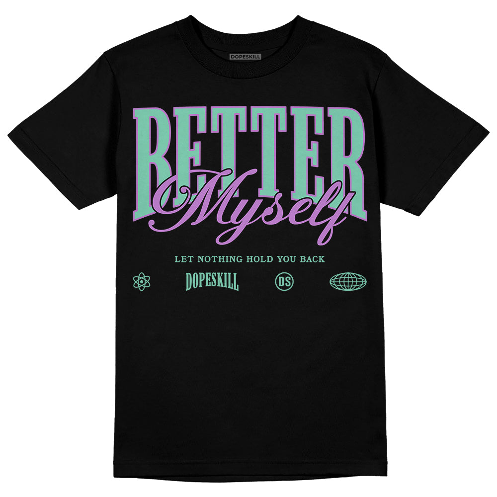 Green Glow 3s superstreetwear T-Shirt Better Myself Graphic