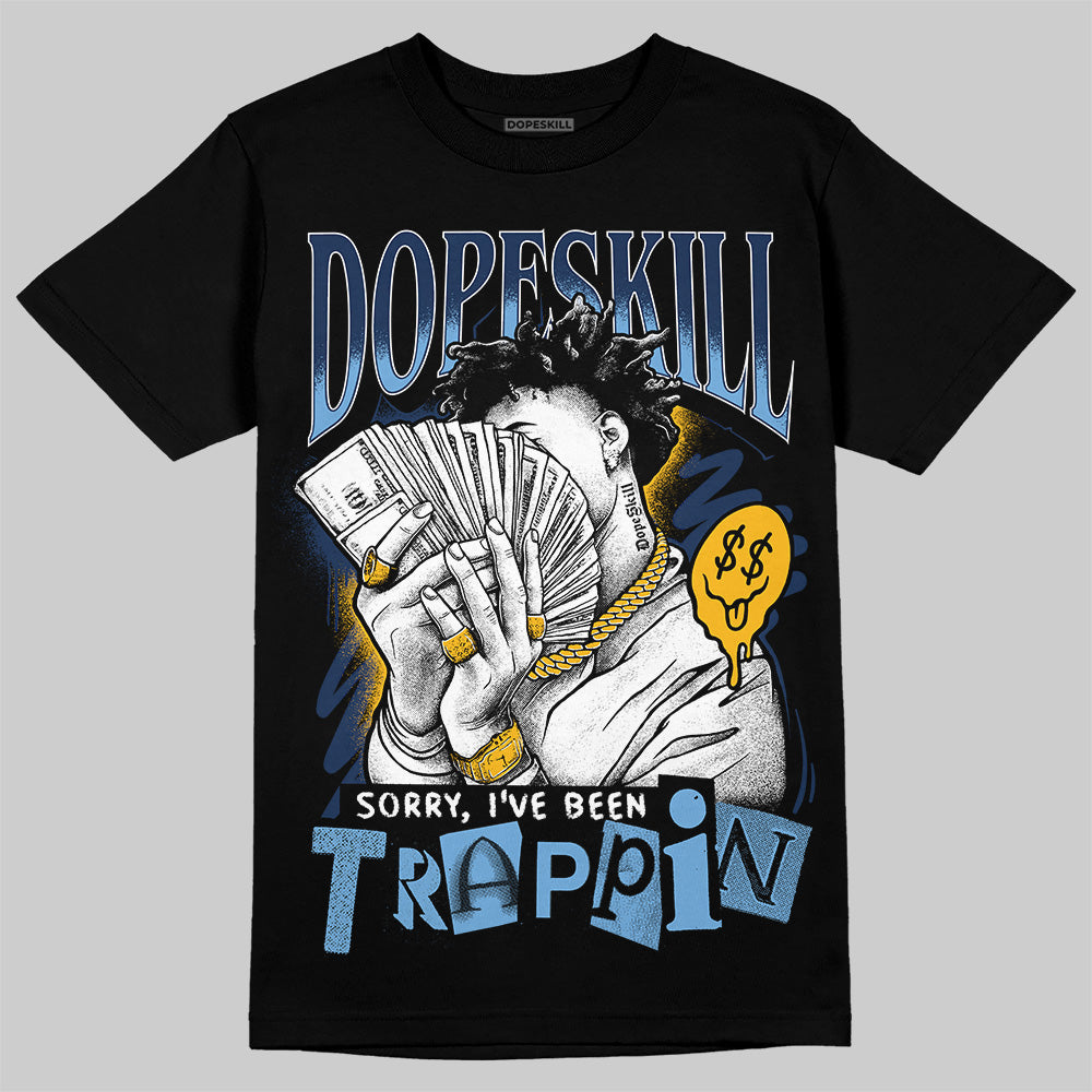 Retro Dunk From Above 4s superstreetwear T-Shirt Sorry I've Been Trappin Graphic