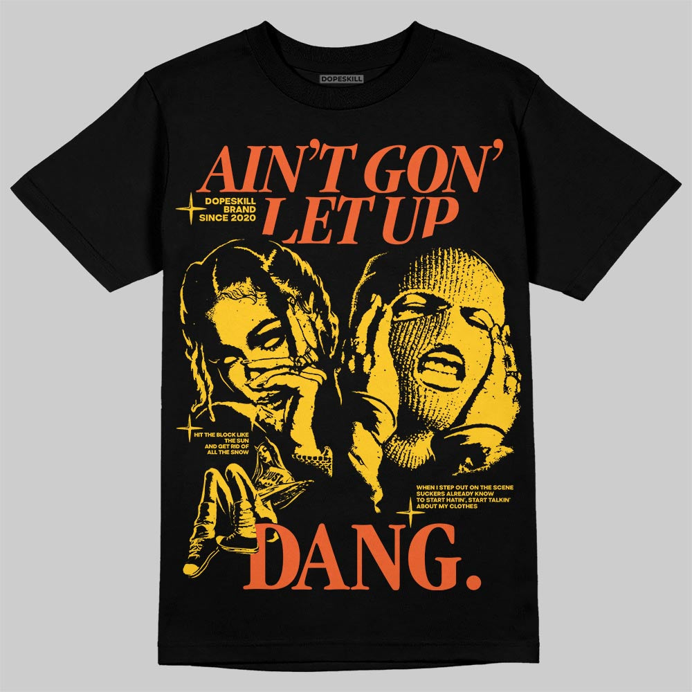 Yellow Collection superstreetwear T-Shirt Ain't Gon' Let Up Graphic