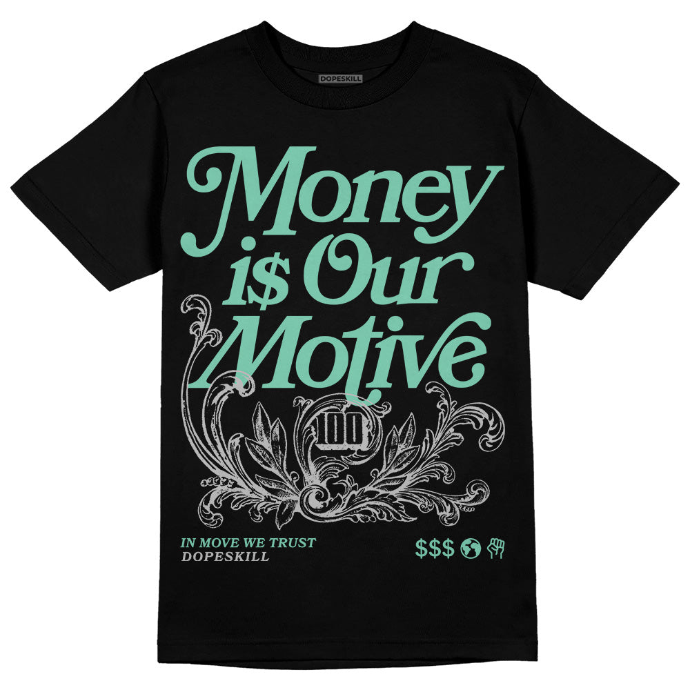 Green Glow 3s superstreetwear T-Shirt Money Is Our Motive Typo Graphic