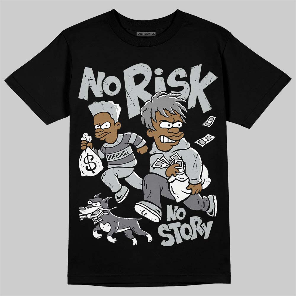 Wolf Grey 12s superstreetwear T-Shirt No Risk No Story Graphic