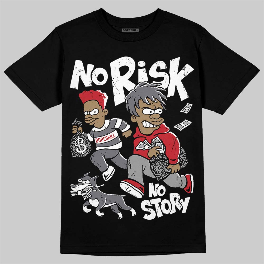 Cement Grey 3s superstreetwear T-Shirt No Risk No Story Graphic
