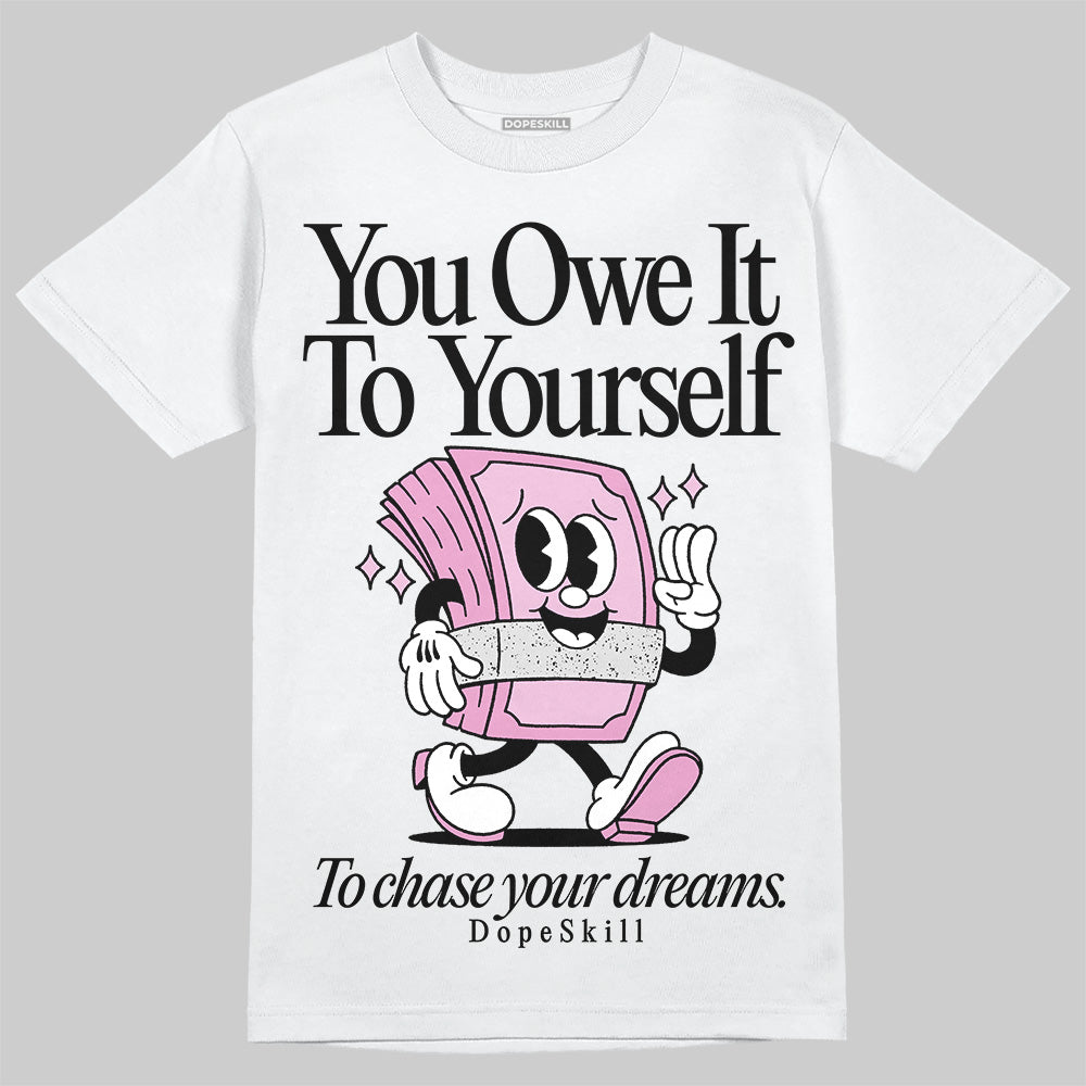 Orchid 4s superstreetwear T-Shirt Owe It To Yourself Graphic