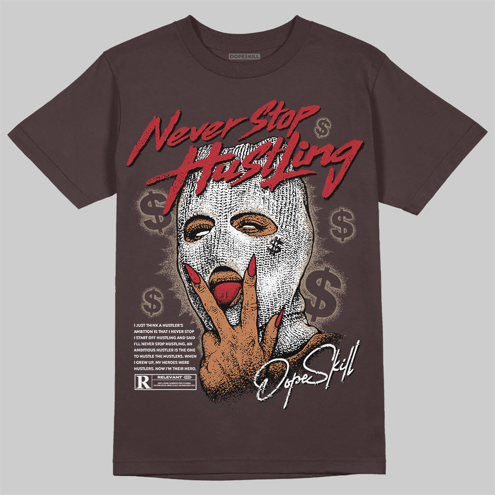 Baroque Brown 12s superstreetwear T-Shirt Never Stop Hustling Graphic