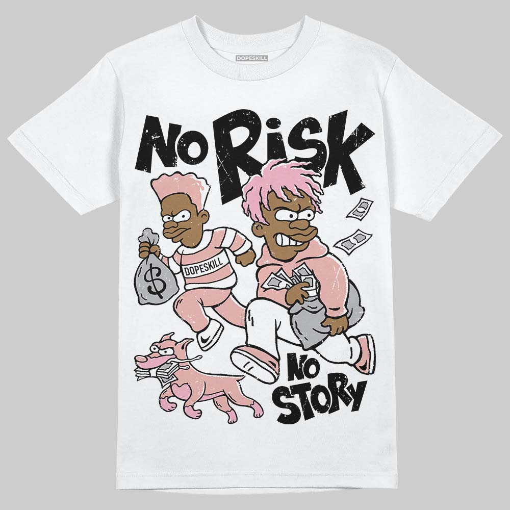Rust Pink 1s 2025 superstreetwear T-Shirt No Risk No Story Graphic