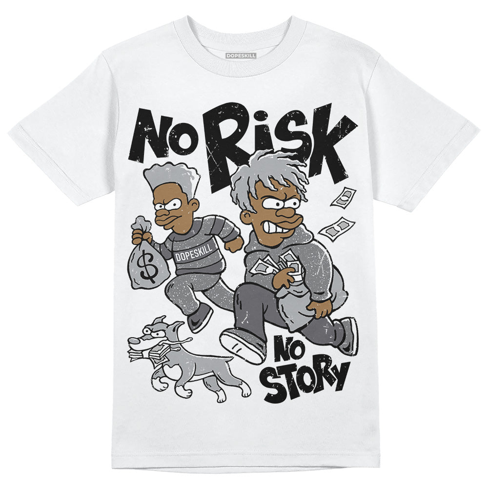Wet Cement 4s superstreetwear T-Shirt No Risk No Story Graphic