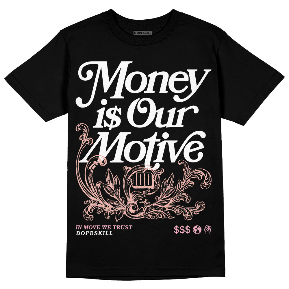Legend Pink 11s superstreetwear T-Shirt Money Is Our Motive Typo Graphic
