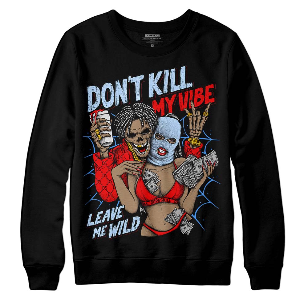 Cherry 11s superstreetwear Sweatshirt Don't Kill My Vibe Graphic