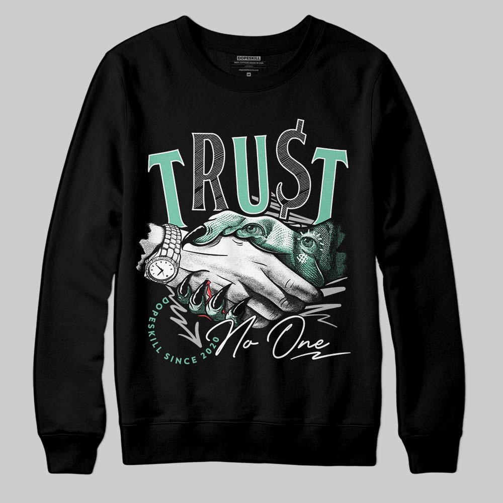 Green Glow 3s superstreetwear Sweatshirt Trust No One Graphic