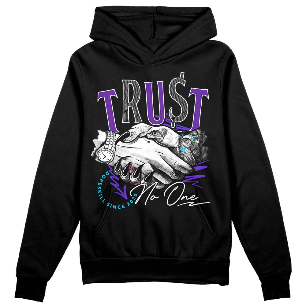 Aqua 6s superstreetwear Hoodie Sweatshirt Trust No One Graphic