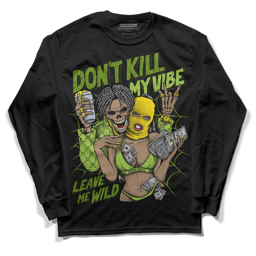 Dunk 'Chlorophyll' superstreetwear Long Sleeve T-Shirt Don't Kill My Vibe Graphic