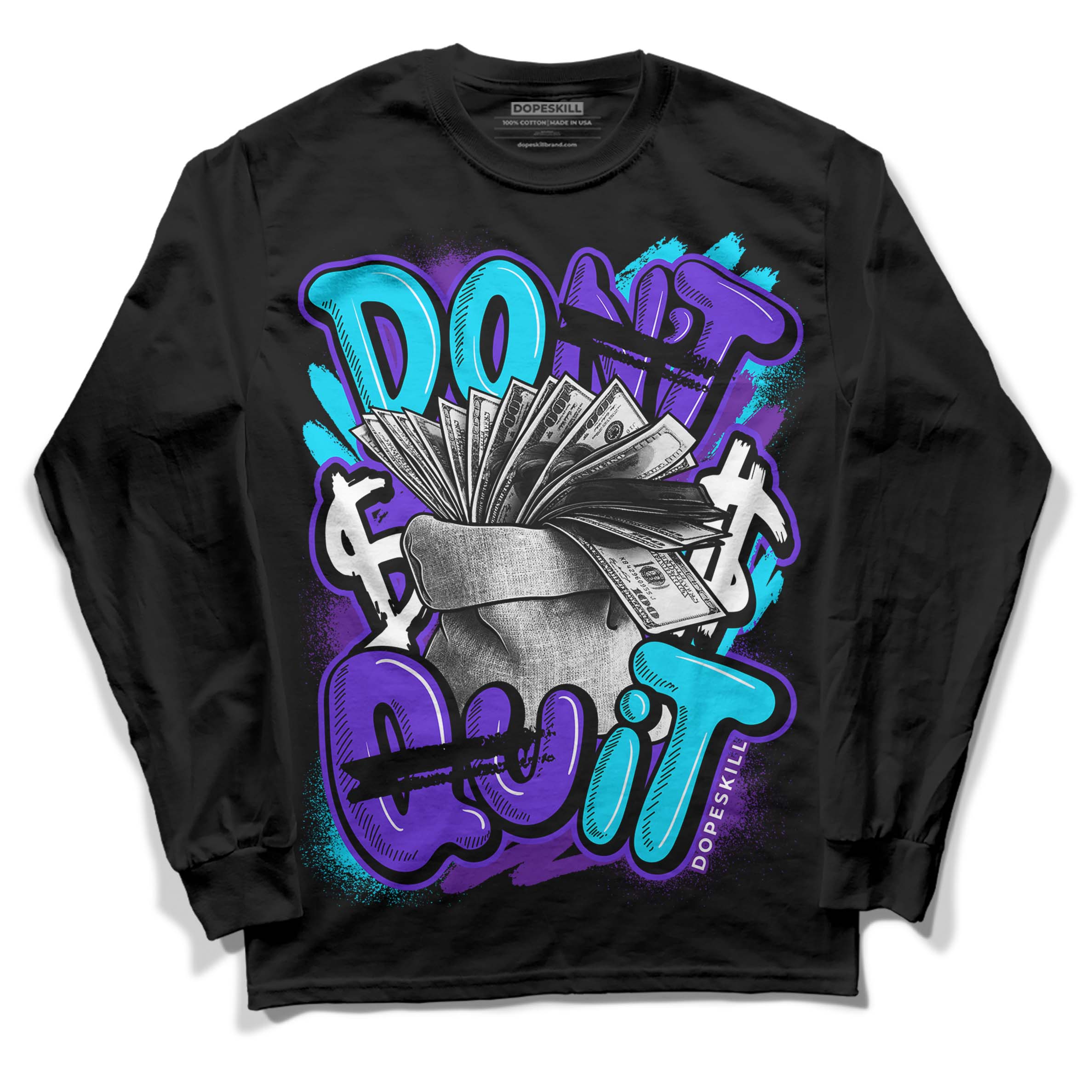 Aqua 6s superstreetwear Long Sleeve T-Shirt Don't Quit Graphic
