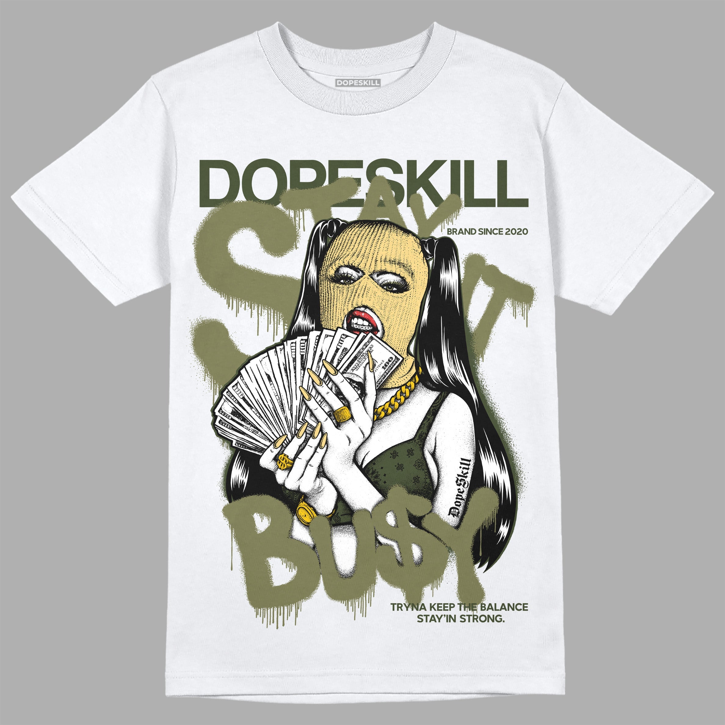 Craft Olive 4s superstreetwear T-Shirt Stay It Busy Graphic