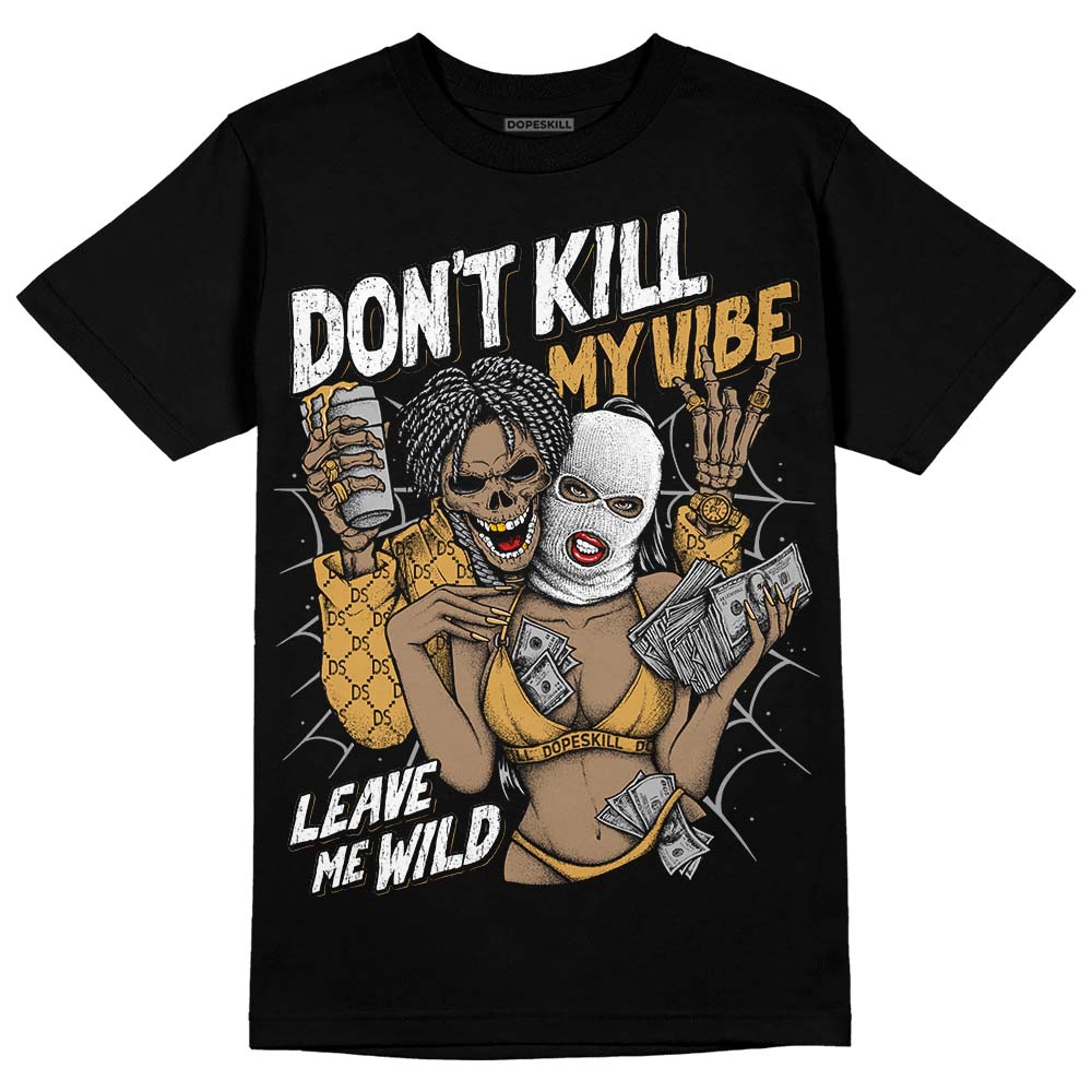 Gratitude 11s superstreetwear T-Shirt Don't Kill My Vibe Graphic