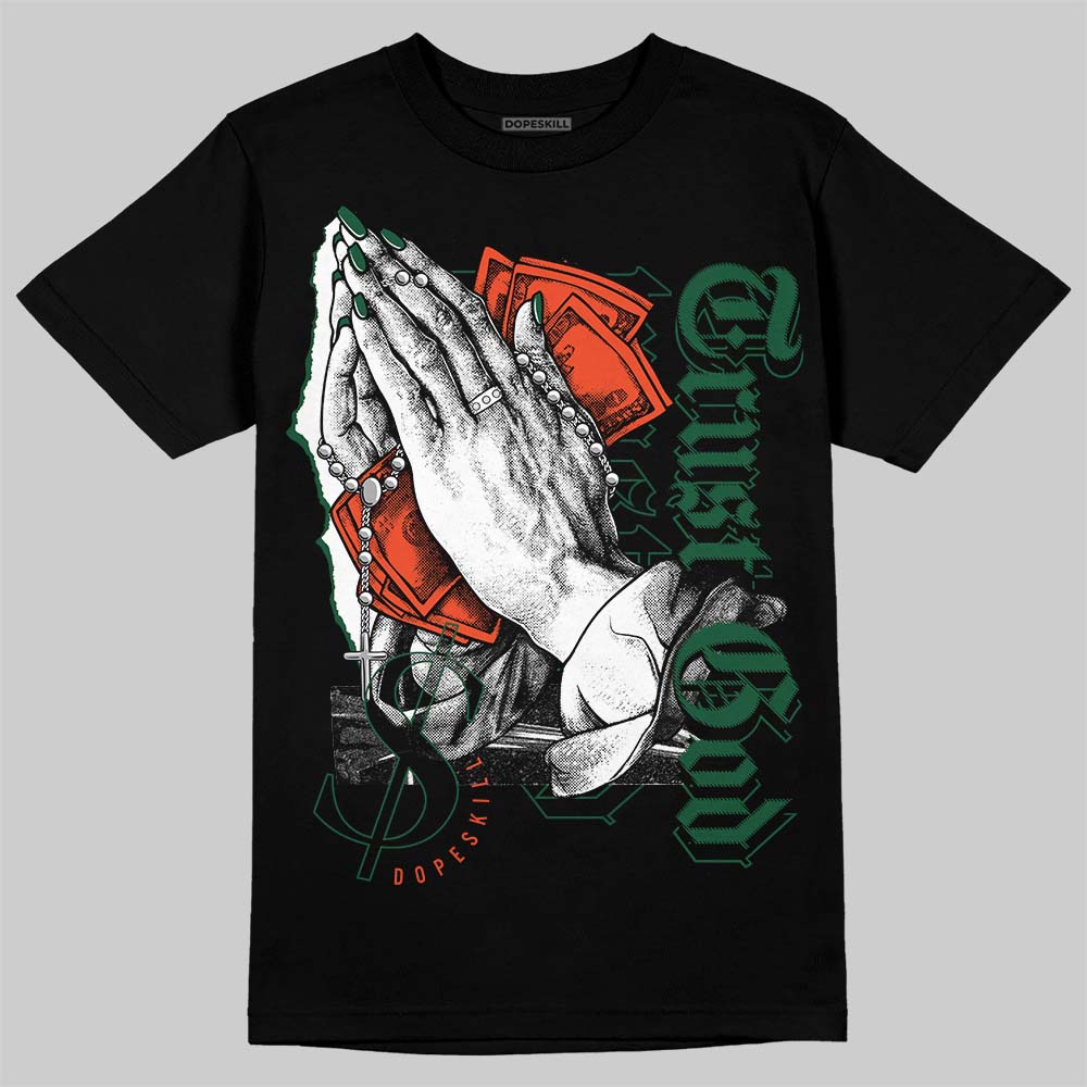 Dunk Low Team Dark Green Orange superstreetwear T-Shirt Trust God Graphic