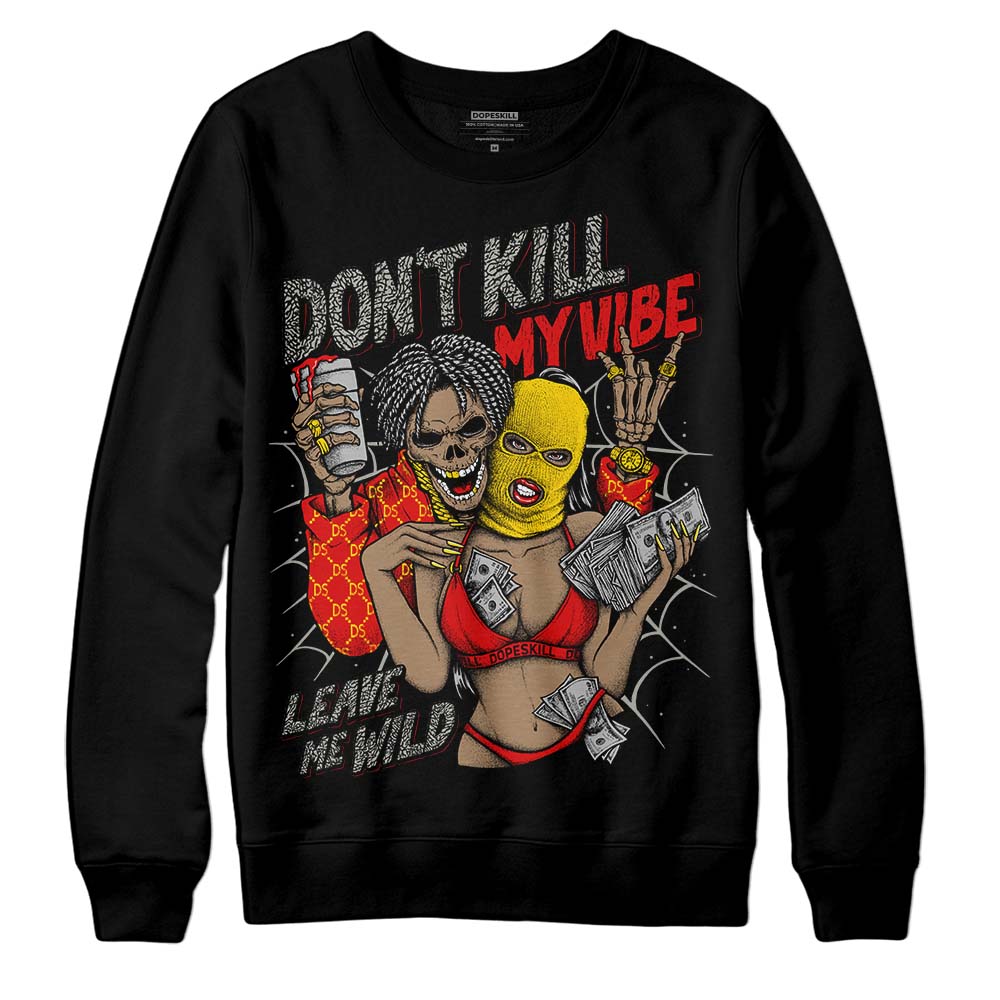 Fire Red 3s superstreetwear Sweatshirt Don't Kill My Vibe Graphic