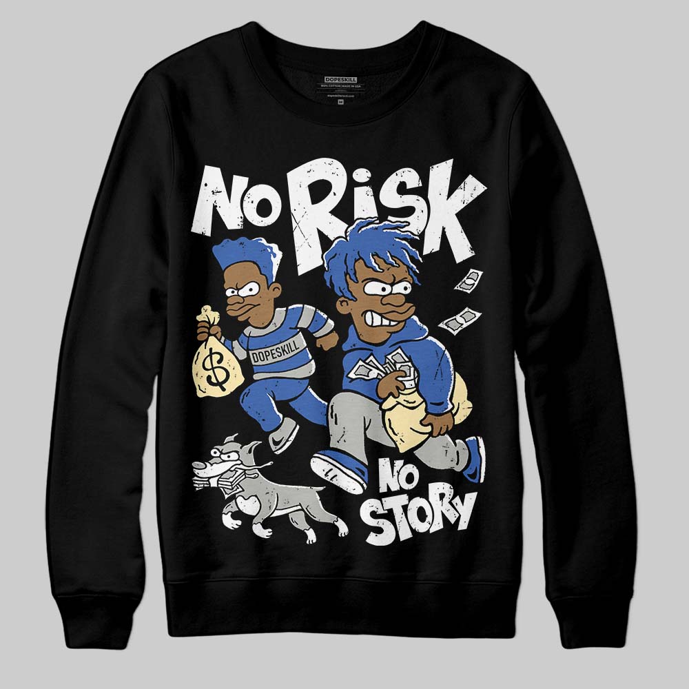 Lucky Shorts 3s superstreetwear Sweatshirt No Risk No Story Graphic
