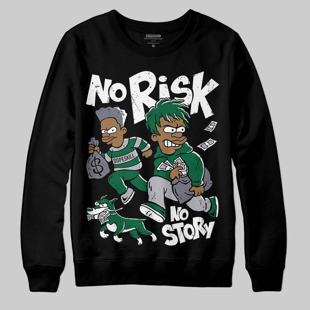 GT-2160 Shamrock Green superstreetwear Sweatshirt No Risk No Story Graphic