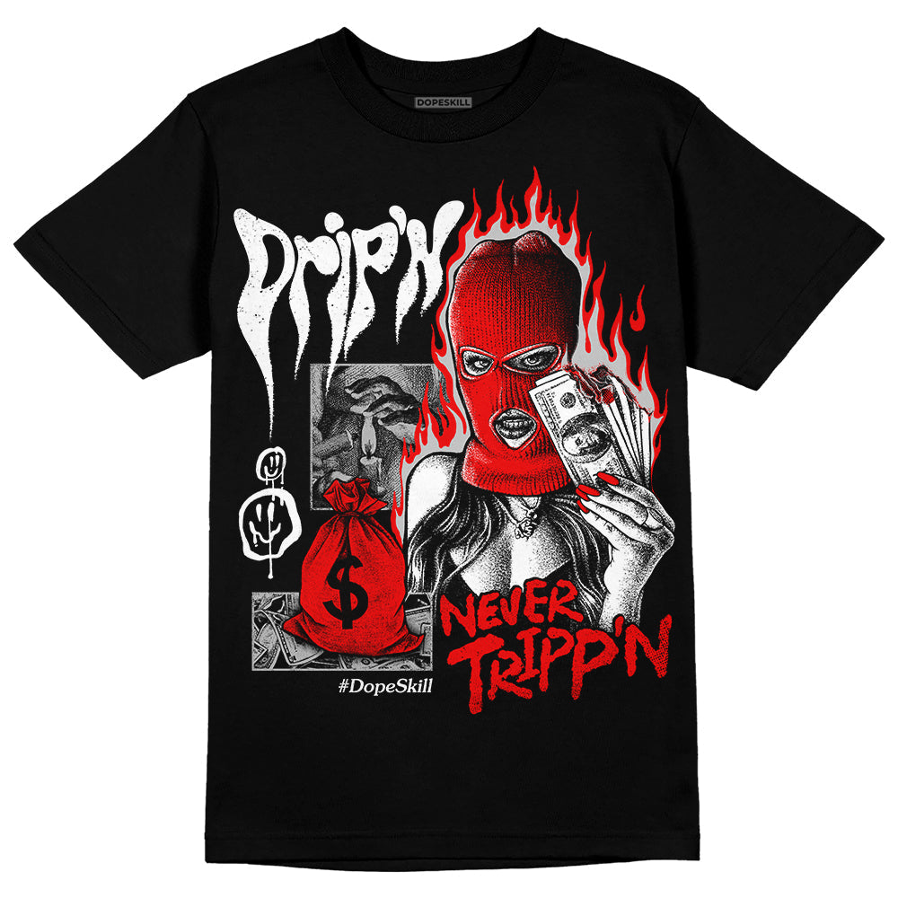 Cherry 12s superstreetwear T-Shirt Drip'n Never Tripp'n Graphic