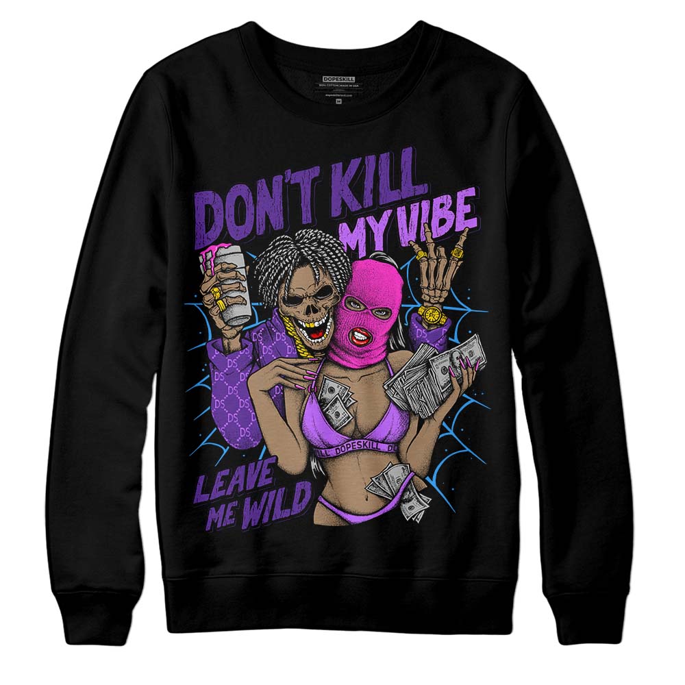 PURPLE Collection superstreetwear Sweatshirt Don't Kill My Vibe Graphic