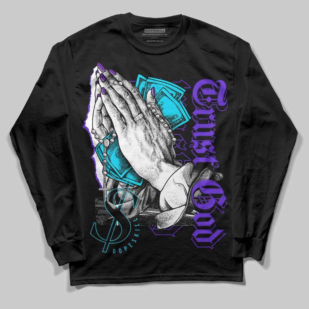 Aqua 6s superstreetwear Long Sleeve T-Shirt Trust God Graphic