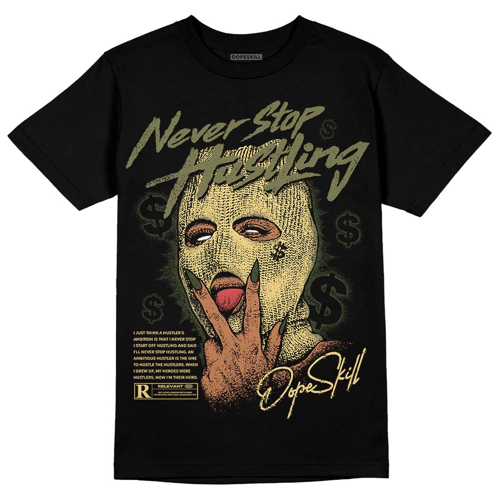 Craft Olive 4s superstreetwear T-Shirt Never Stop Hustling Graphic