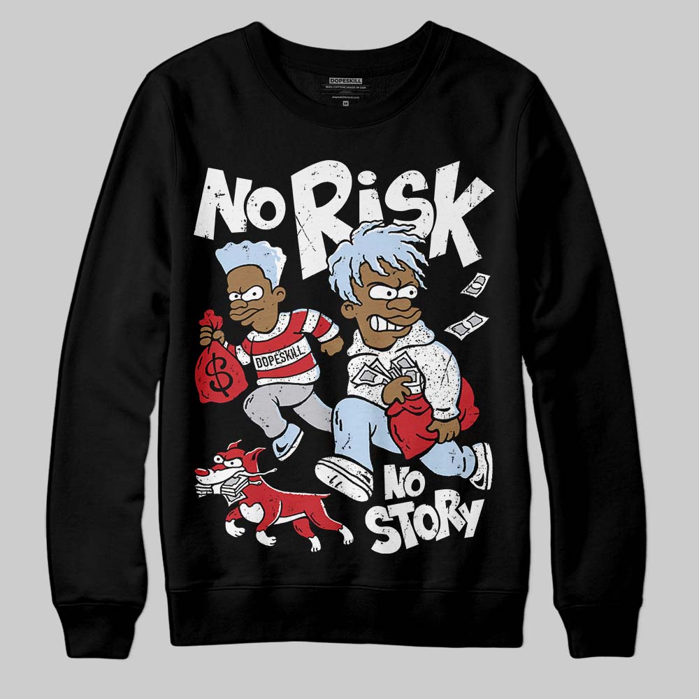 Black Metallic Reimagined 5s superstreetwear Sweatshirt No Risk No Story Graphic
