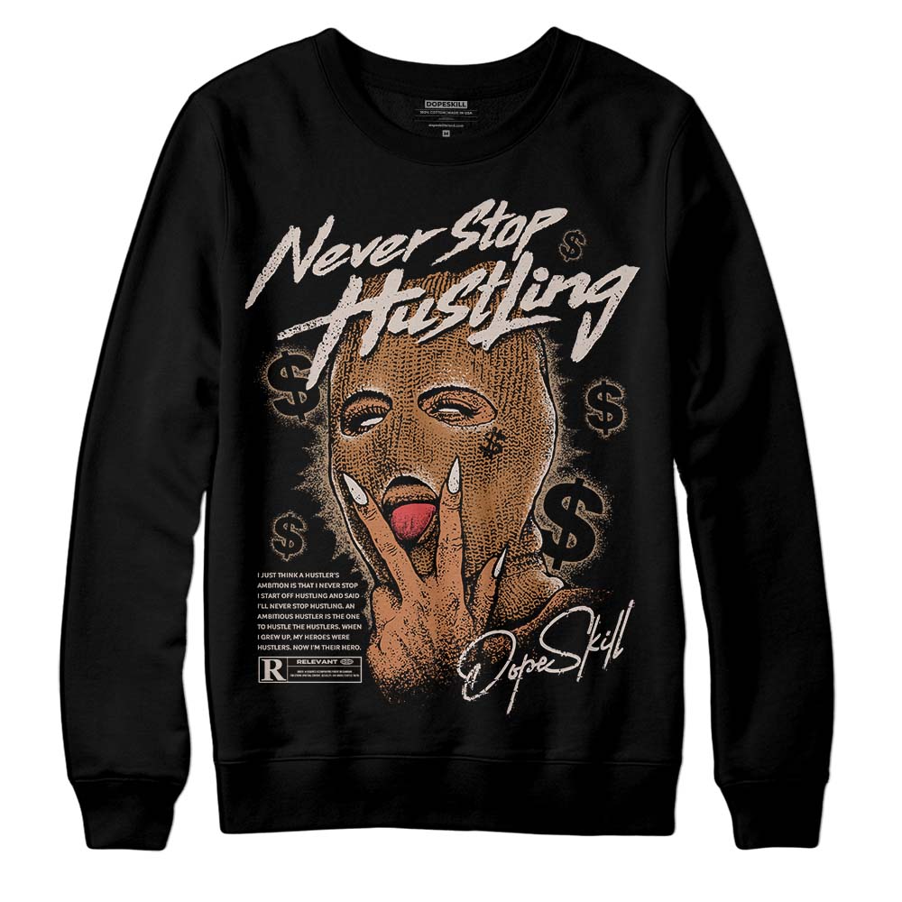 Palomino 3s superstreetwear Sweatshirt Never Stop Hustling Graphic