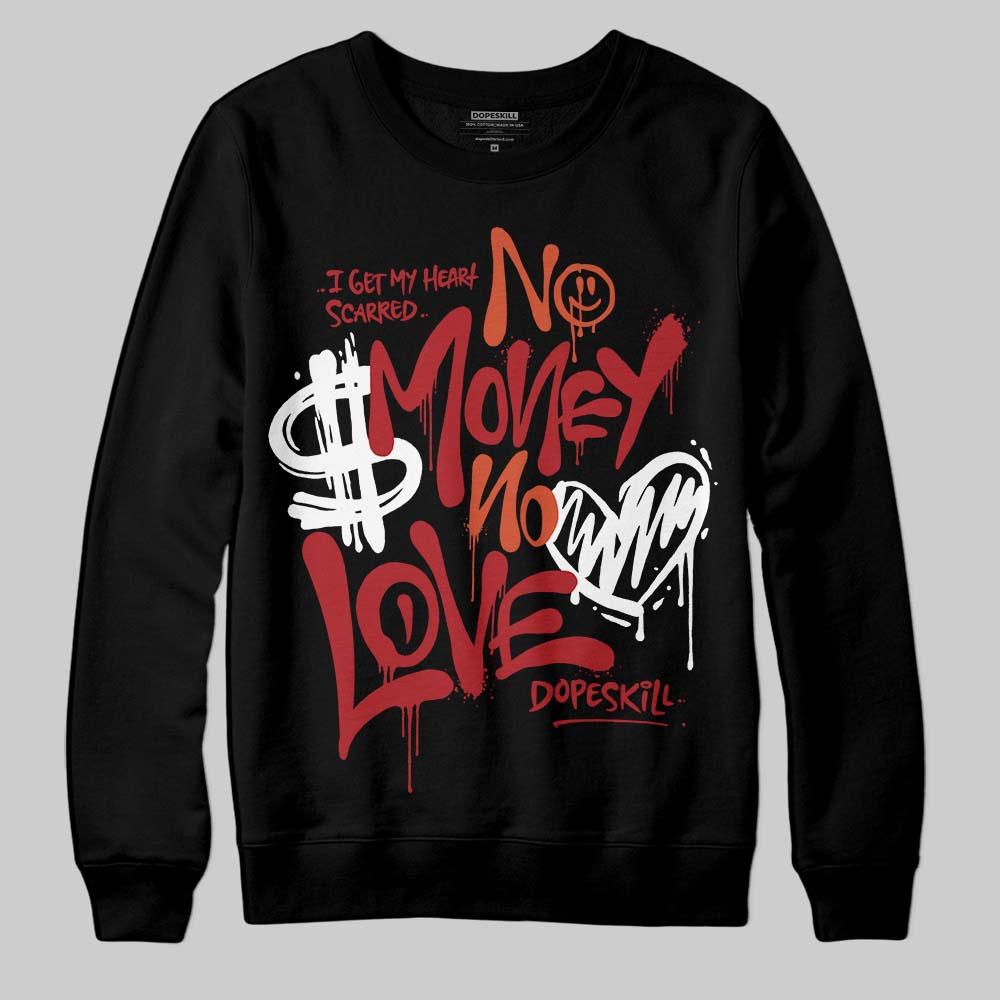 Brick By Brick 4s superstreetwear Sweatshirt No Money No Love Typo Graphic