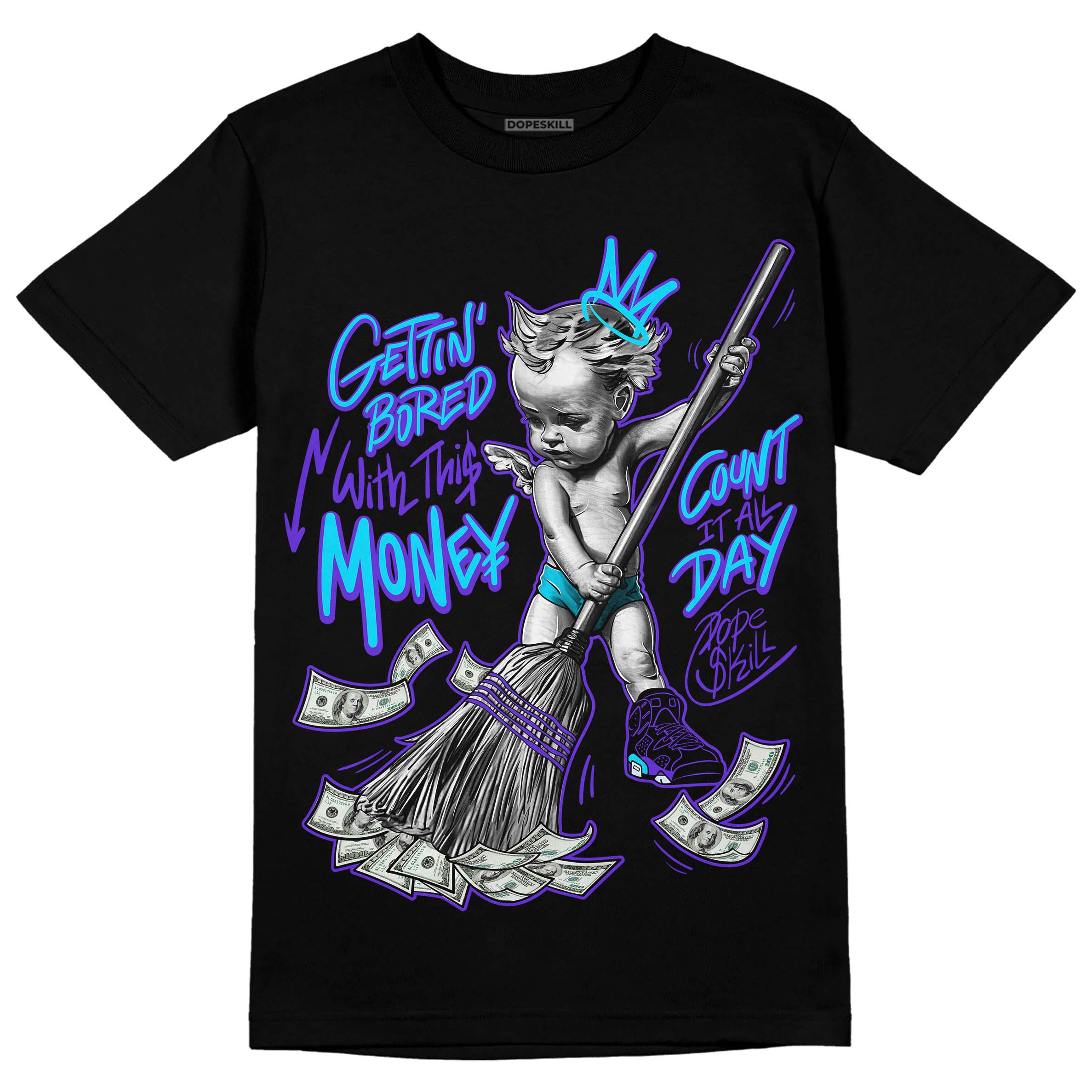 Aqua 6s superstreetwear T-Shirt Gettin Bored With This Money Graphic