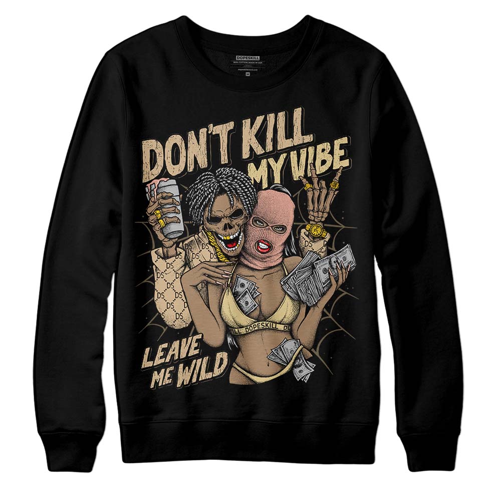 TAN Collection superstreetwear Sweatshirt Don't Kill My Vibe Graphic