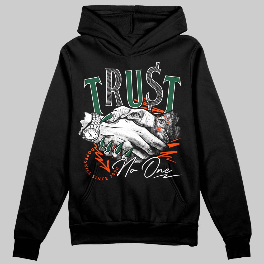 Dunk Low Team Dark Green Orange superstreetwear Hoodie Sweatshirt Trust No One Graphic