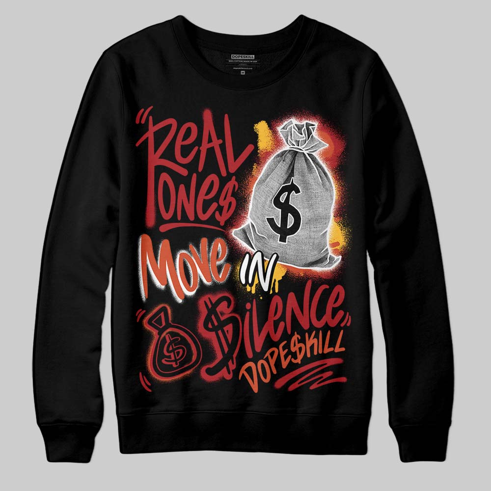 Brick By Brick 4s superstreetwear Sweatshirt Real Ones Move In Silence Graphic