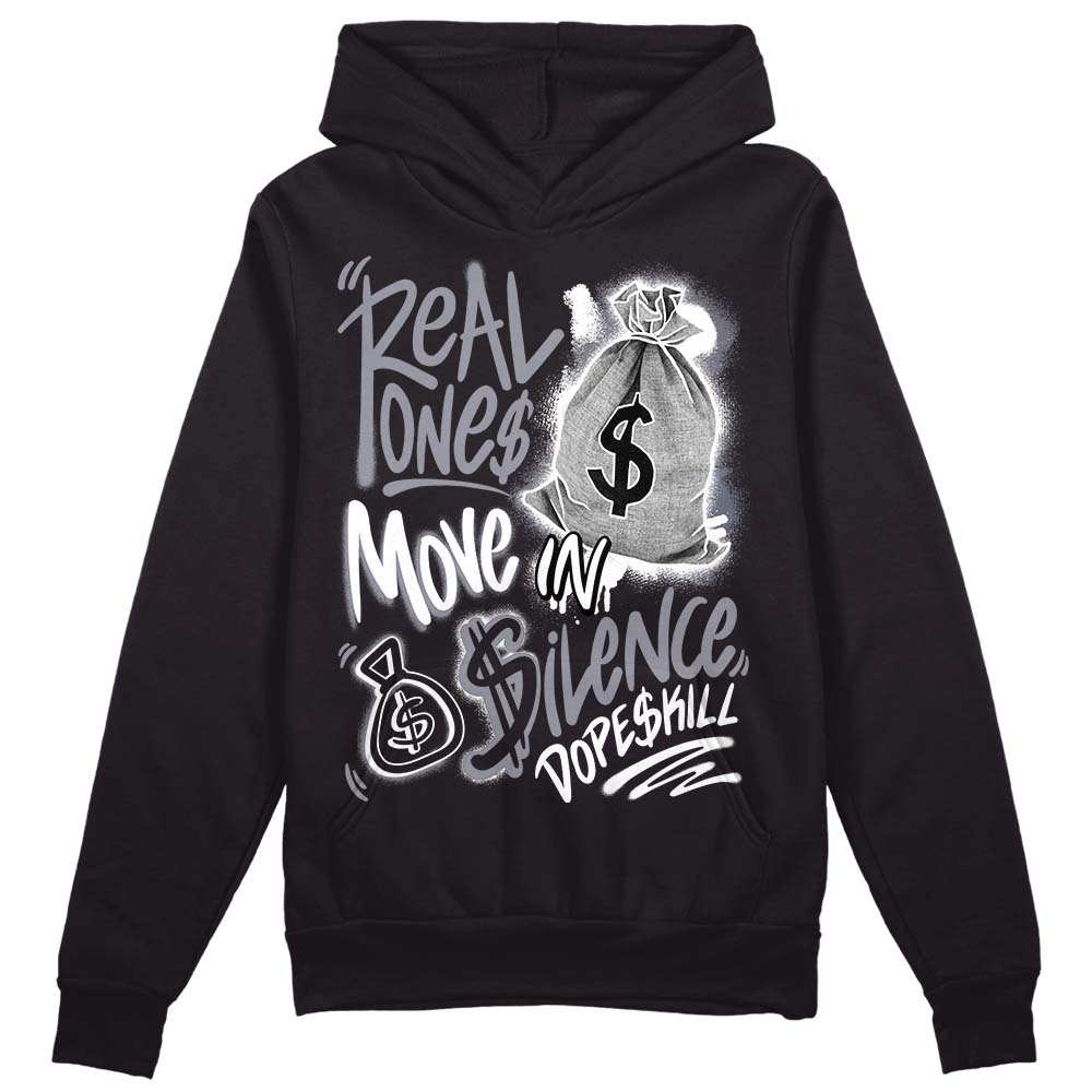 Stealth 14s superstreetwear Hoodie Sweatshirt Real Ones Move In Silence Graphic