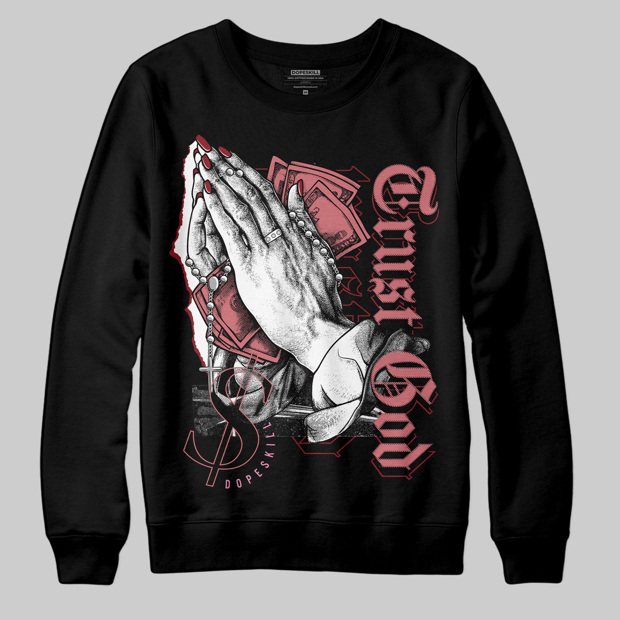 Valentine's Day Collection superstreetwear Sweatshirt Trust God Graphic