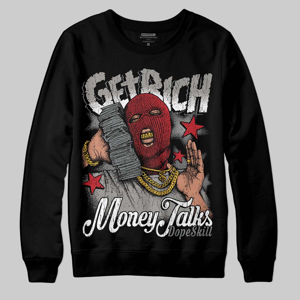 Cool Grey 9s superstreetwear Sweatshirt Get Rich Graphic