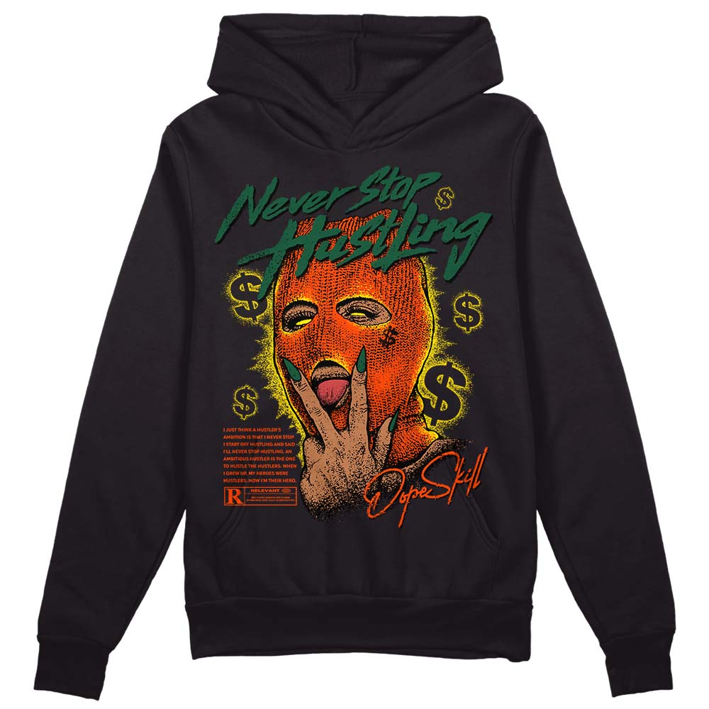 Dunk Team Dark Green Orange superstreetwear Hoodie Sweatshirt Never Stop Hustling Graphic