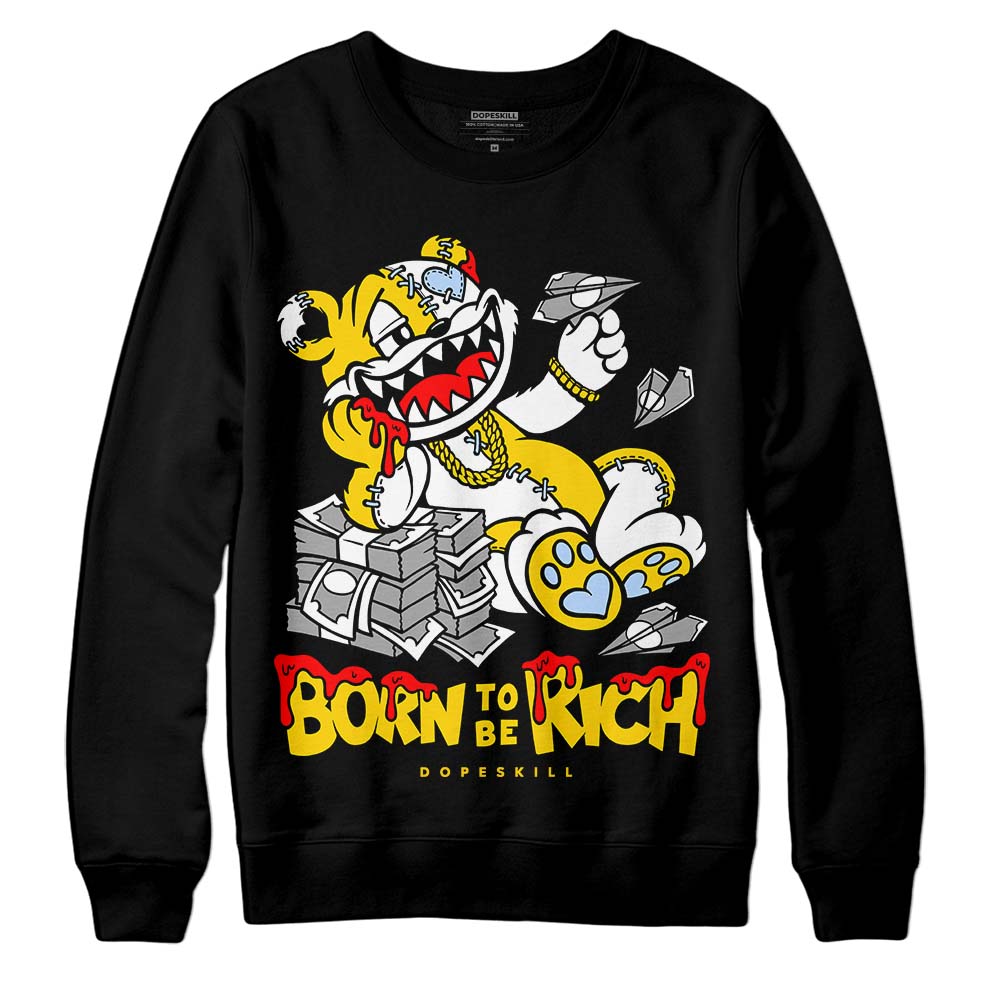 Yellow Ochre 6s superstreetwear Sweatshirt Born To Be Rich Graphic