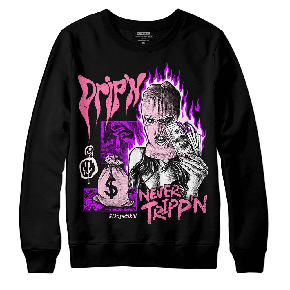 Dunk Pink Foam superstreetwear Sweatshirt Drip'n Never Tripp'n Graphic